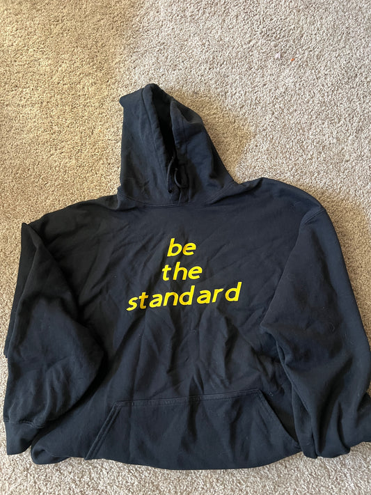 Be the Standard Hoodie